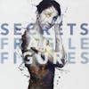 Album Artwork für Fragile Figures von Secrets