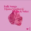 Album Artwork für Folk Songs von Tijana Stankovic