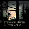 Album artwork for Étrange Hiver by Tom McRae