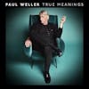 Album artwork for True Meanings by Paul Weller