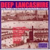 Album artwork for Deep Lancashire by Various