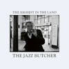Illustration de lalbum pour The Highest In The Land par The Jazz Butcher