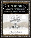 Album artwork for Euphonics: A Poet's Dictionary of Enchantments by John Michell