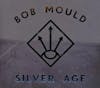 Album Artwork für Silver Age von Bob Mould