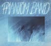 Album Artwork für Phantom Band von Phantom Band