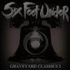 Illustration de lalbum pour Grave Yard Classics 2 par Six Feet Under
