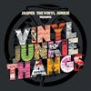 Illustration de lalbum pour Vinyl Junkie Thangs par Jasper The Vinyl Junkie