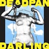 Illustration de lalbum pour Deadpan Darling par Deadpan Darling