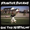 Album artwork for On The Northline by Frontier Ruckus