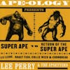 Illustration de lalbum pour Ape-Ology Presents Super Ape vs. Return of the Sup par Lee "Scratch" And The Upsetters Perry