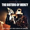 Album Artwork für First And Last And Always In London / FM Broadcast von The Sisters of Mercy
