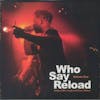 Illustration de lalbum pour Who Say Reload Volume One (Original 90s Jungle and Drum and Bass) par Various
