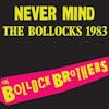 Album Artwork für Never Mind The Bollocks 1983 von Bollock Brothers