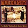 Album Artwork für Five Dollar Bob's Mock Cooter Stew von Mudhoney