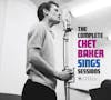 Album Artwork für The Complete Chet Baker Sings Sessions von Chet Baker