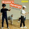 Album artwork for Breaker's Revenge! Breakdance Classics 1970-84 by Various