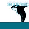 Album Artwork für Song Of The Whales von Sounds Of Nature