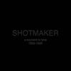 Album artwork for A Moment In Time: 1993-1996 by SHOTMAKER