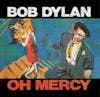 Album artwork for Oh Mercy by Bob Dylan