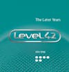 Album Artwork für The Later Years 1991-1998 von Level 42