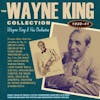 Album artwork for Wayne King Collection 1930-41 by Wayne And His Orchestra King