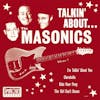 Album artwork for Talkin' About​.​.​. by The Masonics