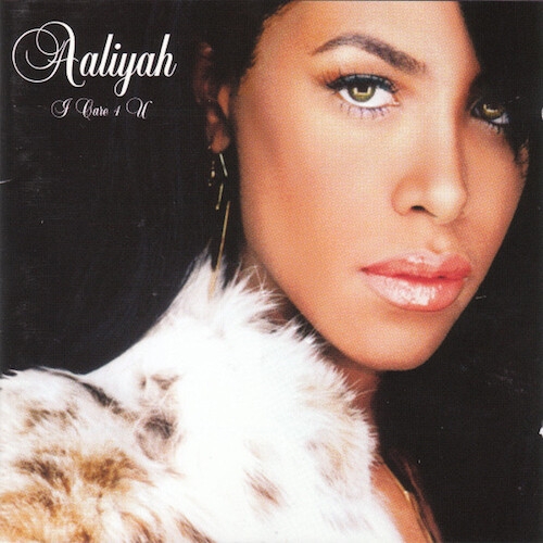 Album artwork for Album artwork for I Care 4 U by Aaliyah by I Care 4 U - Aaliyah