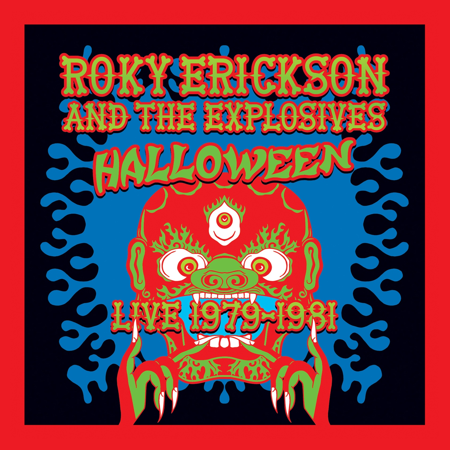 Album artwork for Album artwork for Halloween: Live 1979-1981 by Roky Erickson and The Explosives by Halloween: Live 1979-1981 - Roky Erickson and The Explosives