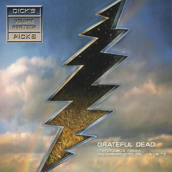 Album artwork for Dick's Picks Vol. 19: 10/19/73 Oklahoma City Fairgrounds Arena, Oklahoma City, OK by Grateful Dead