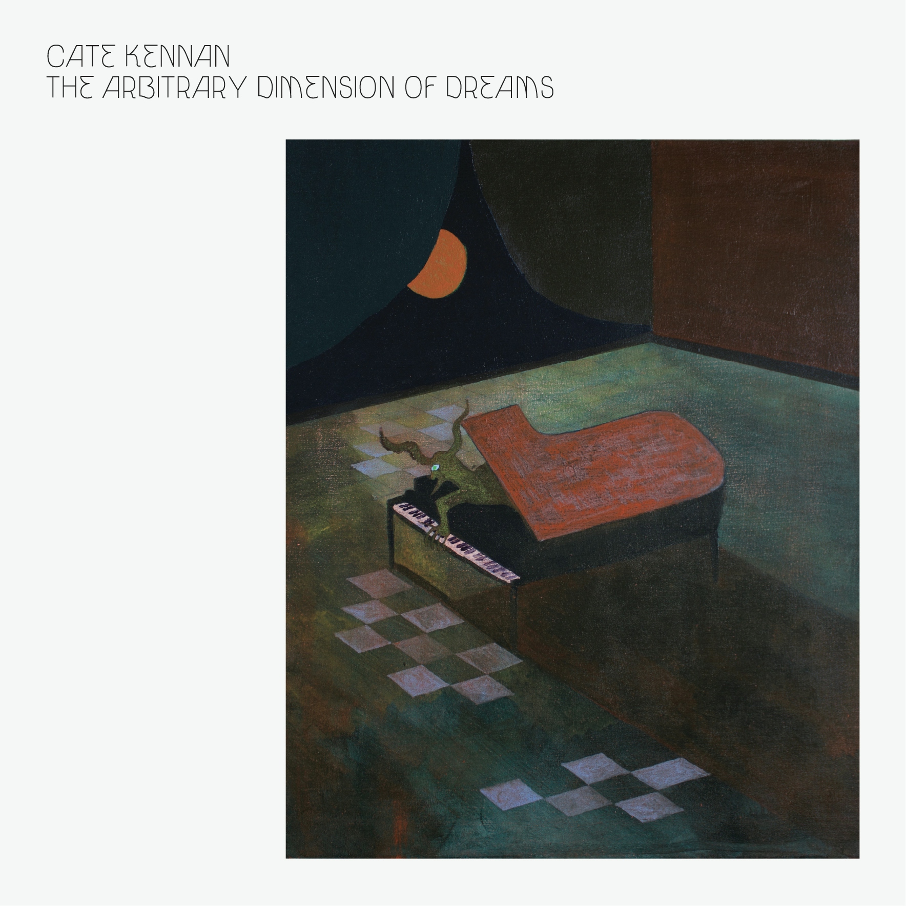Album artwork for Album artwork for The Arbitrary Dimension of Dreams by Cate Kennan by The Arbitrary Dimension of Dreams - Cate Kennan