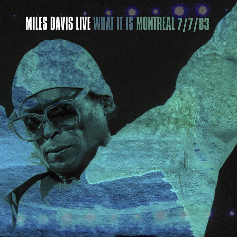 Album artwork for What It Is: Montreal 7/7/83 by Miles Davis