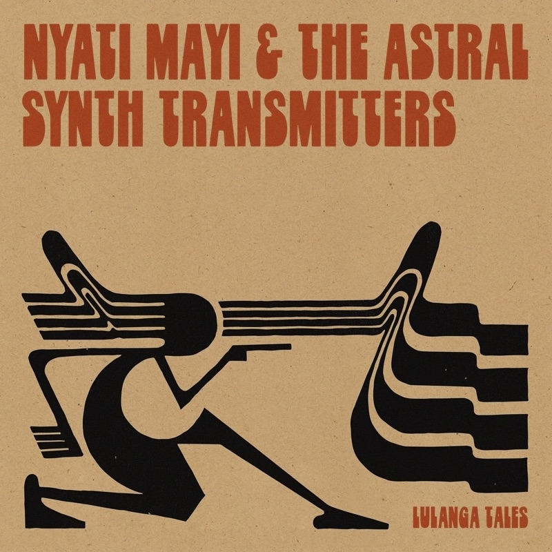 Album artwork for Album artwork for Lulanga Tales by Nyati Mayi and the Astral Synth Transmitters  by Lulanga Tales - Nyati Mayi and the Astral Synth Transmitters 