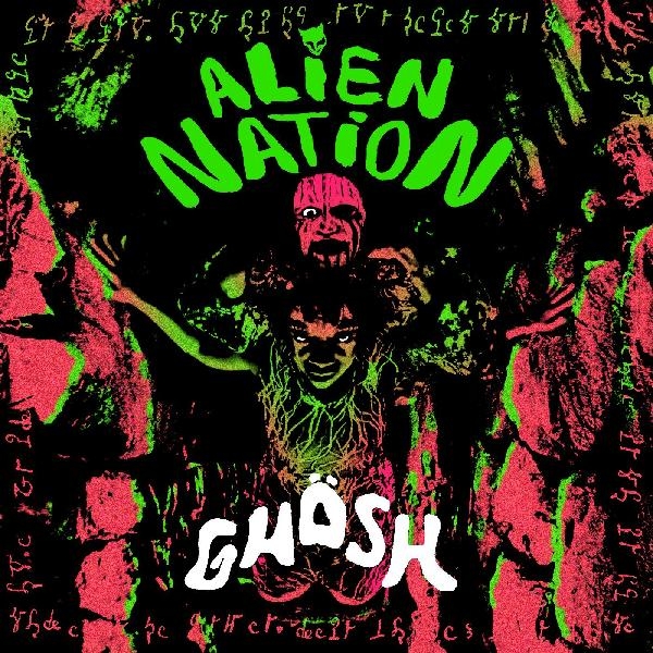Album artwork for Album artwork for Alien Nation by Ghösh by Alien Nation - Ghösh