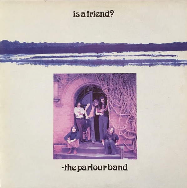 Album artwork for Album artwork for Is A Friend? by The Parlour Band by Is A Friend? - The Parlour Band