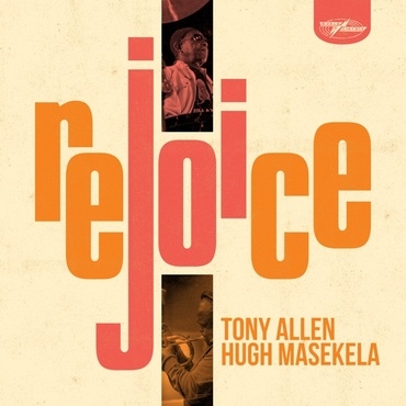 Album artwork for Album artwork for Rejoice (Special Edition) by Tony Allen and Hugh Masekela by Rejoice (Special Edition) - Tony Allen and Hugh Masekela