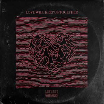 Album artwork for Love Will Keep Us Together by The Lottery Winners