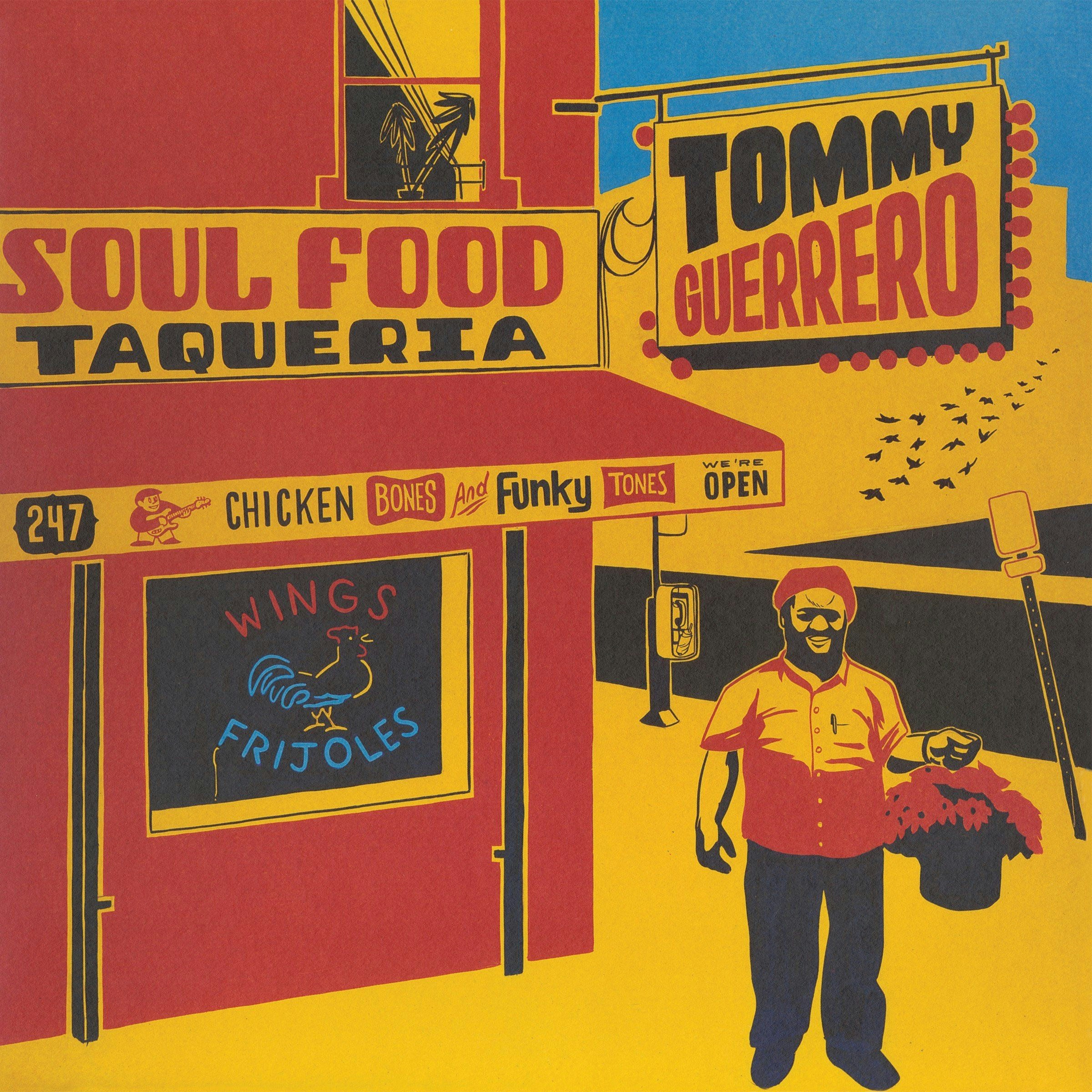 Album artwork for Album artwork for Soul Food Taqueria by Tommy Guerrero by Soul Food Taqueria - Tommy Guerrero