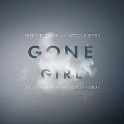 Album artwork for Album artwork for Gone Girl (Soundtrack from the Motion Picture) by Trent Reznor and Atticus Ross by Gone Girl (Soundtrack from the Motion Picture) - Trent Reznor and Atticus Ross