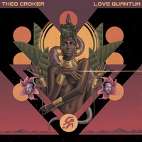 Album artwork for Album artwork for Love Quantum by Theo Croker by Love Quantum - Theo Croker