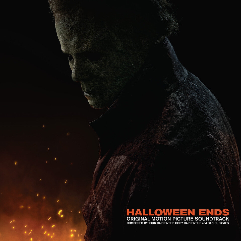 Album artwork for Halloween Ends Original Motion Picture Soundtrack by John Carpenter, Cody Carpenter and Daniel Davies