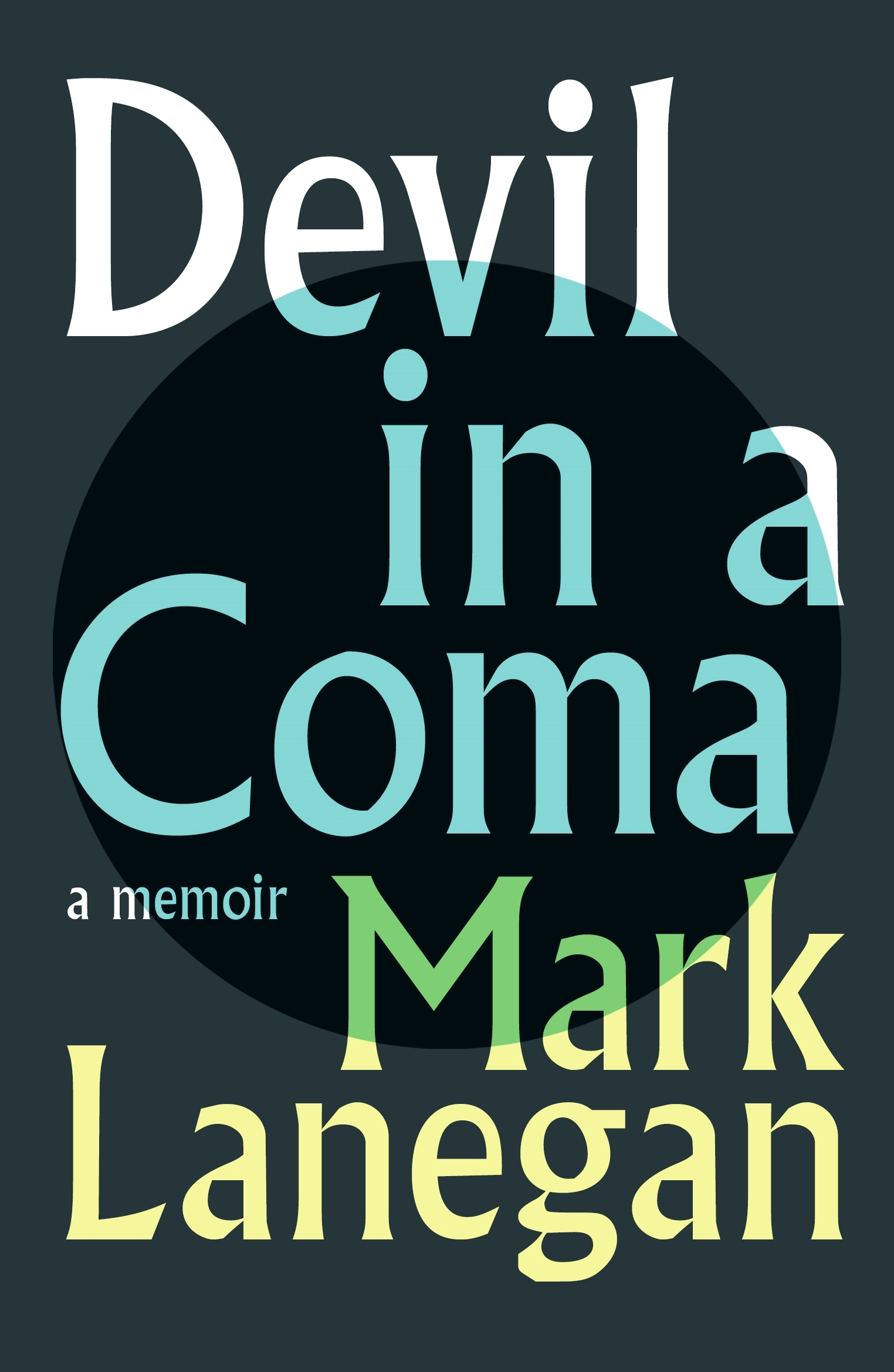 Album artwork for Album artwork for Devil In A Coma: A Memoir by Mark Lanegan by Devil In A Coma: A Memoir - Mark Lanegan