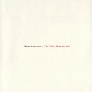 Album artwork for Album artwork for Ill Take Care Of You by Mark Lanegan by Ill Take Care Of You - Mark Lanegan