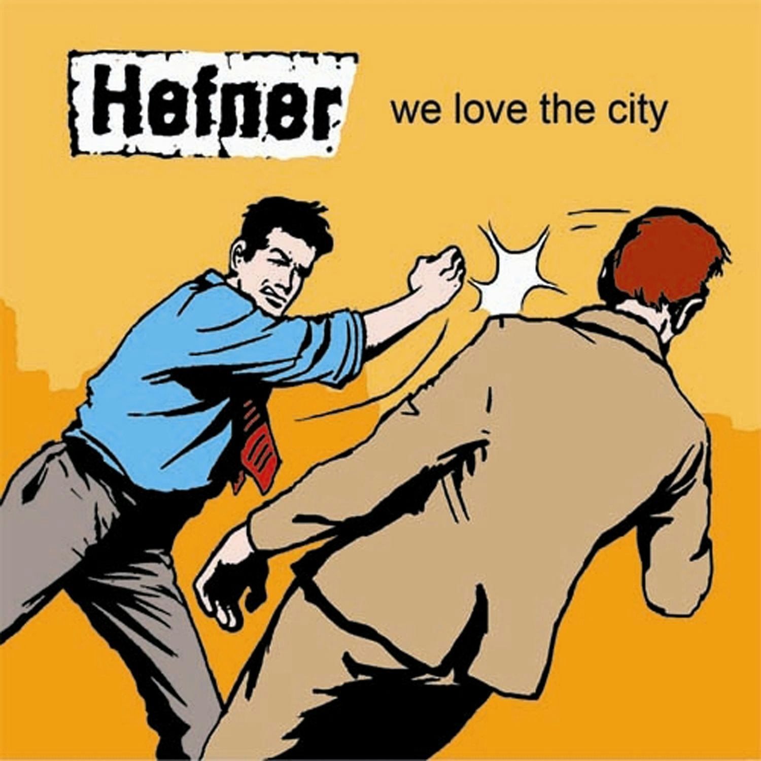 Album artwork for Album artwork for We Love The City by Hefner by We Love The City - Hefner