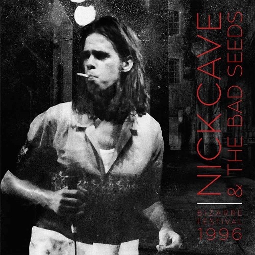 Album artwork for Album artwork for Bizarre Festival 1996 by Nick Cave and The Bad Seeds by Bizarre Festival 1996 - Nick Cave and The Bad Seeds