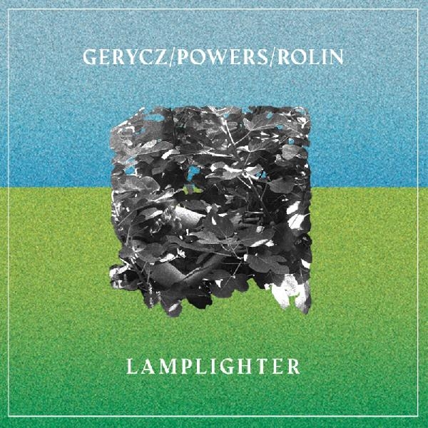 Album artwork for Album artwork for Lamplighter by Gerycz / Powers / Rolin by Lamplighter - Gerycz / Powers / Rolin