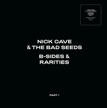 Album artwork for Album artwork for B-Sides and Rarities: Part I by Nick Cave and The Bad Seeds by B-Sides and Rarities: Part I - Nick Cave and The Bad Seeds