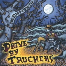 Album artwork for Album artwork for The Dirty South by Drive By Truckers by The Dirty South - Drive By Truckers