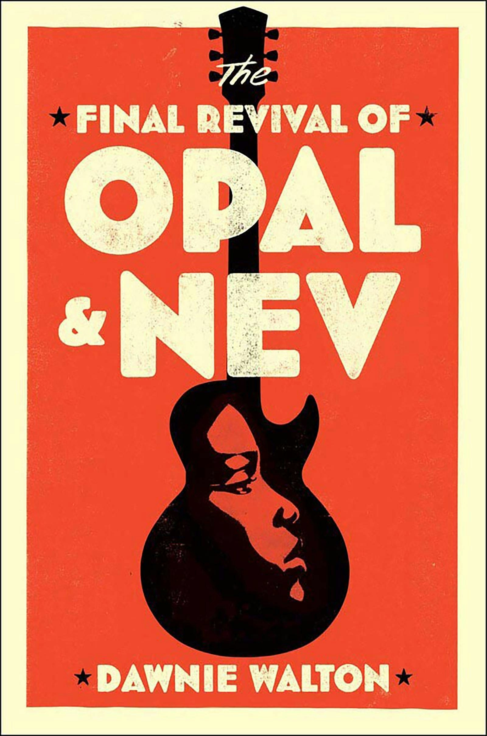 Album artwork for The Final Revival of Opal and Nev by Dawnie Walton
