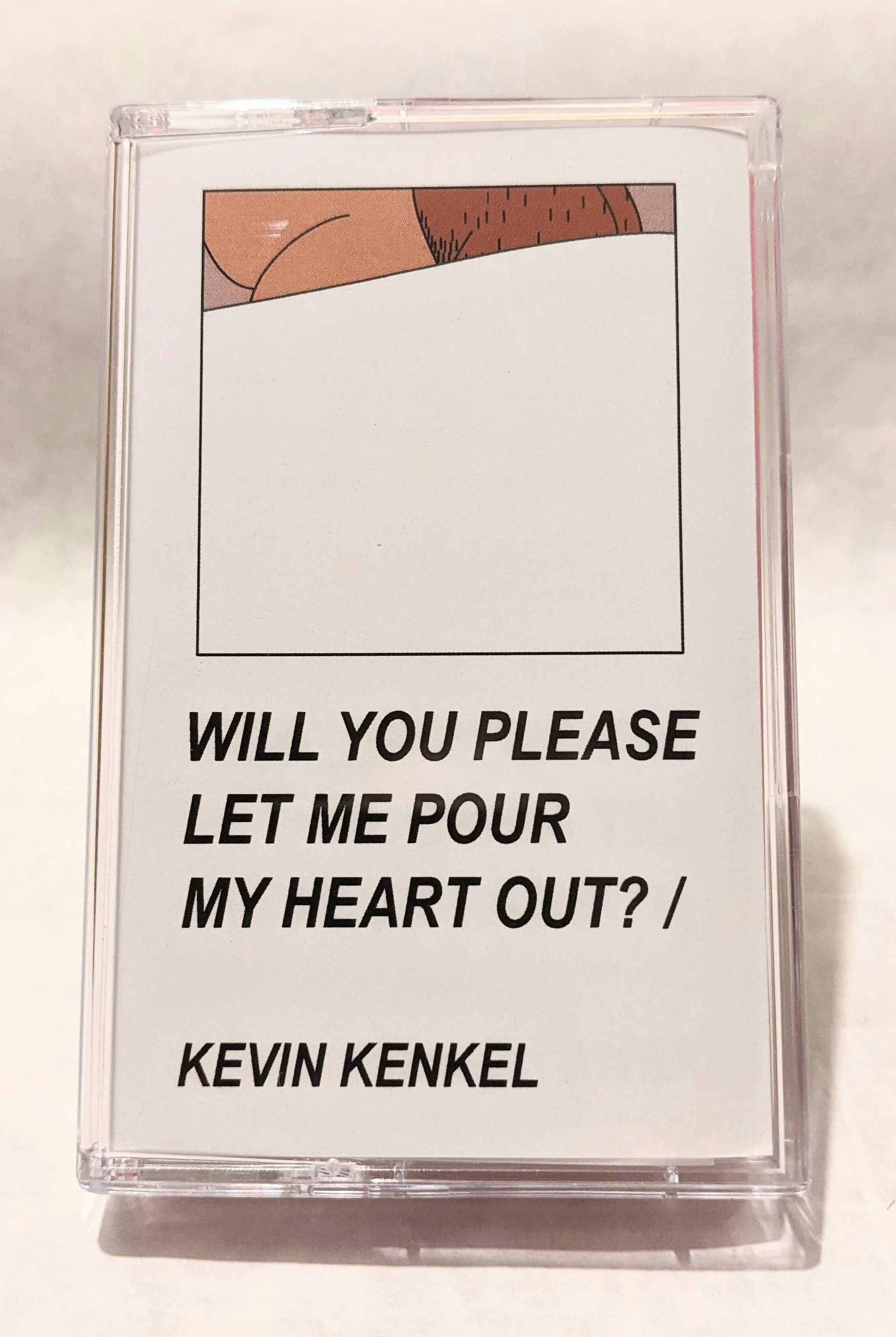 Album artwork for Album artwork for Will You Please Let Me Pour My Heart Out? by Kevin Kenkel by Will You Please Let Me Pour My Heart Out? - Kevin Kenkel