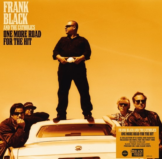 Album artwork for One More Road For the Hit by Frank Black and The Catholics